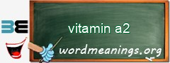 WordMeaning blackboard for vitamin a2